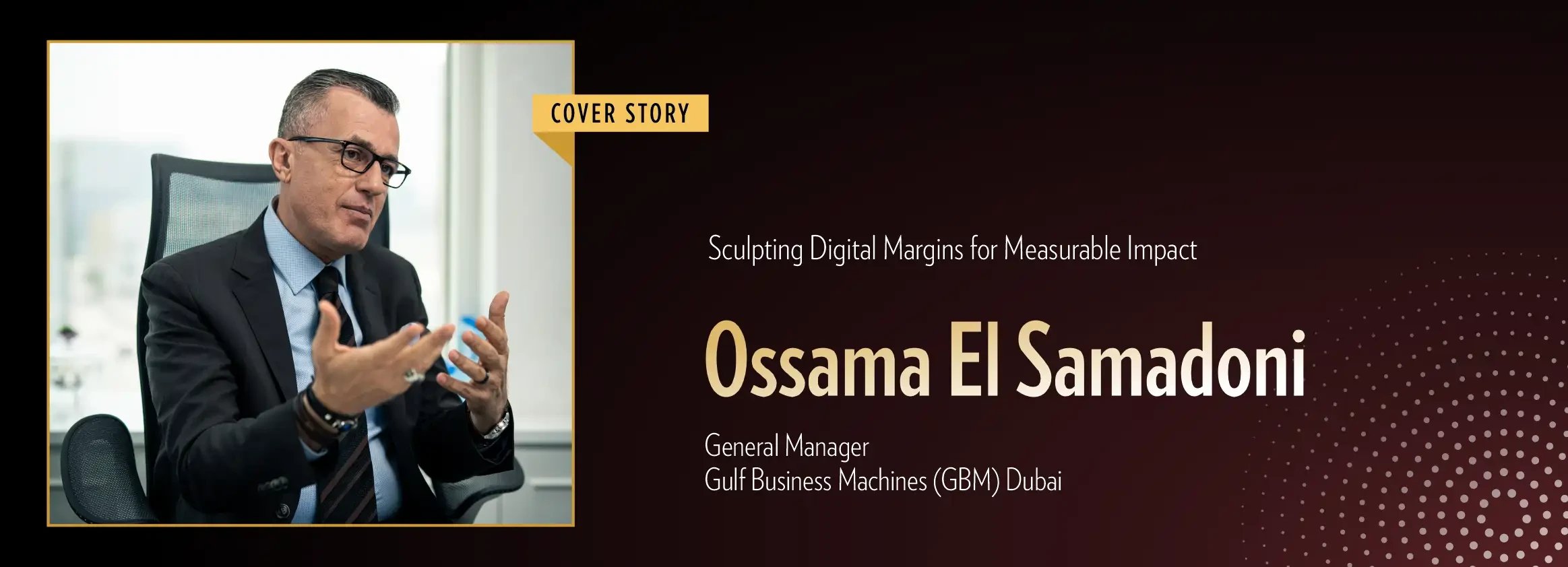 Ossama El Samadoni: Sculpting Digital Margins for Measurable Impact | Business Minds Media